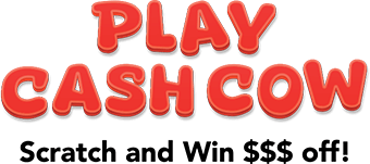 Play Cash Cow - Scratch and win $$$ off!
